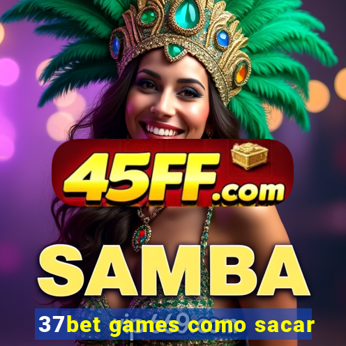 37bet games como sacar